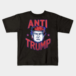 Anti Trump For President Kids T-Shirt